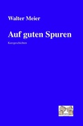Cover: Auf guten Spuren - Mauer Verlag