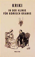 Cover: In der Klinik f&uuml;r komisch Kranke - Weisser Stein Greiz