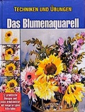 Cover: Das Blumenaquarell - Edition Michael Fischer / EMF Verlag