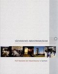 Cover: S&auml;chsisches Industriemuseum - Zweckverband S&auml;chsisches Industriemuseum