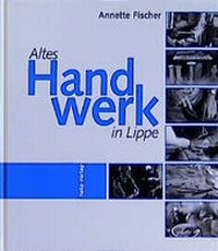 Enlarge image Cover: Altes Handwerk in Lippe - heka-Verlag