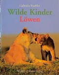 Cover: Wilde Kinder - L&ouml;wen - Mann, Wolfgang
