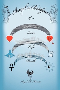 Abbildung von: Angel's Bridges of Love, Life and Death - iUniverse
