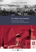 Cover: Ein St&uuml;ck vom Himmel - Kunsthistorische Einblicke in die Starnberger Kirchenlandschaft - Kulturverlag Stadt Starnberg