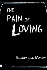 Abbildung von: The Pain of Loving - iUniverse