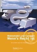 Cover: Wohnmobil und Caravan. Wenn's Recht ist - DoldeMedien Verlag GmbH