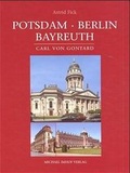 Cover: Potsdam - Berlin - Bayreuth - Michael Imhof Verlag