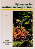 Cover: Pflanzen im S&uuml;sswasser-Aquarium - Schmettkamp, B