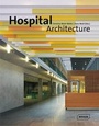 Cover: Hospital Architecture - Verlagshaus Braun