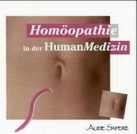 Abbildung von: Homöopathie in der Humanmedizin - AUDE SAPERE