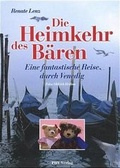 Cover: Die Heimkehr des B&auml;ren - Eine phantastische Reise durch Venedig - PHV Phaleristischer Vlg