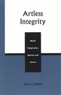 Cover: Artless Integrity - Rowman & Littlefield Publishers
