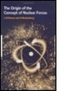 Cover: The Origin of the Concept of Nuclear Forces - Institute of Physics Publishing