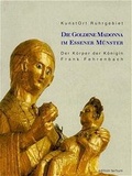 Cover: Kunstort Ruhrgebiet / Die Goldene Madonna im Essener M&uuml;nster - edition tertium