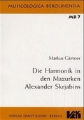 Cover: Die Harmonik in den Mazurken Alexander Skrjabins - Kuhn, Ernst