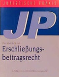 Cover: Erschliessungsbeitragsrecht - Alpmann Juristische Praxis
