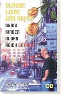 Cover: Glaube, Liebe und Hoffe deine Kinder in das Reich Gottes - Bernard, Gottfried