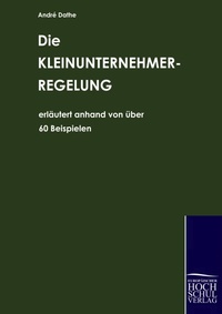 Abbildung von: Die Kleinunternehmerregelung - Ehv Academicpress
