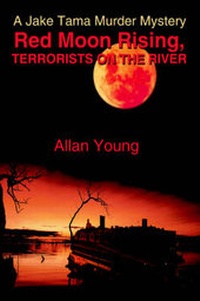 Enlarge image Cover: Red Moon Rising, Terrorists on the River - iUniverse