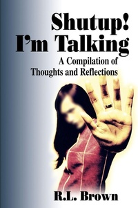 Enlarge image Cover: Shutup! I'm Talking - iUniverse