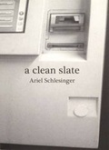 Cover: Ariel Schlesinger - a clean slate - Argobooks