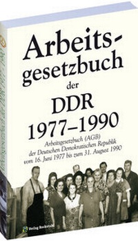 Abbildung von: Das Arbeitsgesetzbuch der DDR 1977-1990 - Verlag Rockstuhl