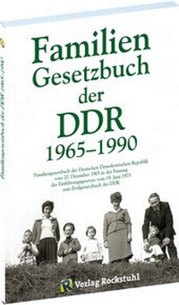 Abbildung von: Familiengesetzbuch der DDR 1965-1990 - Verlag Rockstuhl