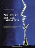 Cover: Zur H&ouml;lle mit der Hausarbeit - Himmelst&uuml;rmer