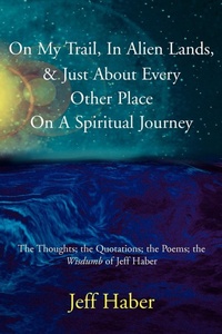 Abbildung von: On My Trail, In Alien Lands, & Just About Every Other Place On A Spiritual Journey - iUniverse
