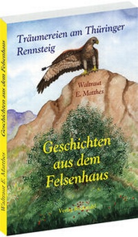 Abbildung von: Thüringer Wald Geschichten - Geschichten aus dem Felsenhaus - Verlag Rockstuhl