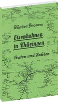 Cover: EISENBAHNEN IN TH&Uuml;RINGEN [Er&ouml;ffnung bis zur Stillegung] - Daten und Fakten 1846-1982 - Verlag Rockstuhl