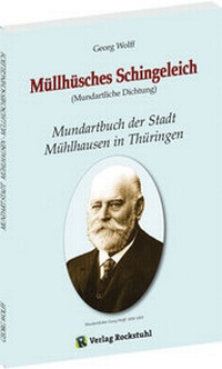 Abbildung von: MÜLLHÜSCHES SCHINGELEICH (Mundartliche Dichtung) - Verlag Rockstuhl