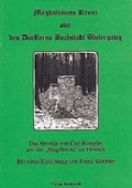 Cover: Magdalenens Kreuz oder des D&ouml;rfleins Bechst&auml;dt Untergang - Verlag Rockstuhl
