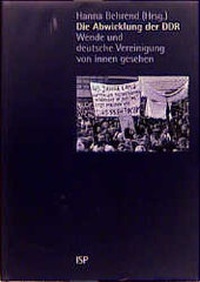 Enlarge image Cover: Die Abwicklung der DDR - Neuer ISP Vlg