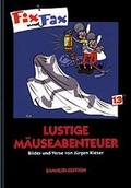 Cover: Fix und Fax. Lustige M&auml;useabenteuer - MOSAIK Steinchen f. Steinchen