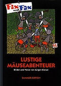 Cover: Fix und Fax. Lustige M&auml;useabenteuer - MOSAIK Steinchen f. Steinchen
