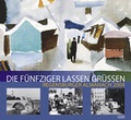 Cover: Die F&uuml;nfziger lassen gr&uuml;&szlig;en - MZ Buchverlag