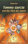 Cover: Tommy Garcia und das Buch der Gaben - Ulmer Manuskripte