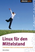 Cover: Linux f&uuml;r den Mittelstand - Entwickler Press