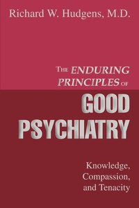 Abbildung von: The Enduring Principles of Good Psychiatry - iUniverse
