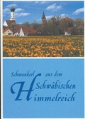 Cover: Schmankerl aus dem schw&auml;bischen Himmelreich - Bauer-Verlag