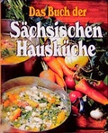 Cover: Das Buch der S&auml;chsischen Hausk&uuml;che - BuchVerlag Leipzig