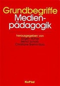Cover: Grundbegriffe Medienp&auml;dagogik - KoP&auml;d - Kommunik. u. P&auml;d.
