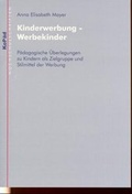 Cover: Kinderwerbung - Werbekinder - KoP&auml;d - Kommunik. u. P&auml;d.