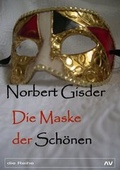 Cover: Die Maske der Sch&ouml;nen - Arrival Verlag