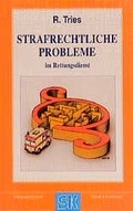 Cover: Strafrechtliche Probleme im Rettungsdienst - Stumpf + Kossendey