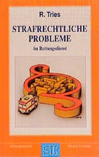 Enlarge image Cover: Strafrechtliche Probleme im Rettungsdienst - Stumpf + Kossendey