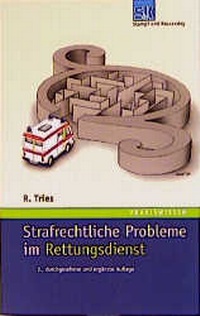 Enlarge image Cover: Strafrechtliche Probleme im Rettungsdienst - Stumpf + Kossendey