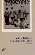 Cover: Das zerkleinerte Leben - Ulrike Helmer Verlag