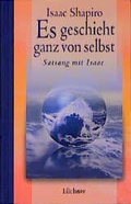 Cover: Es geschieht ganz von Selbst - L&uuml;chow, A